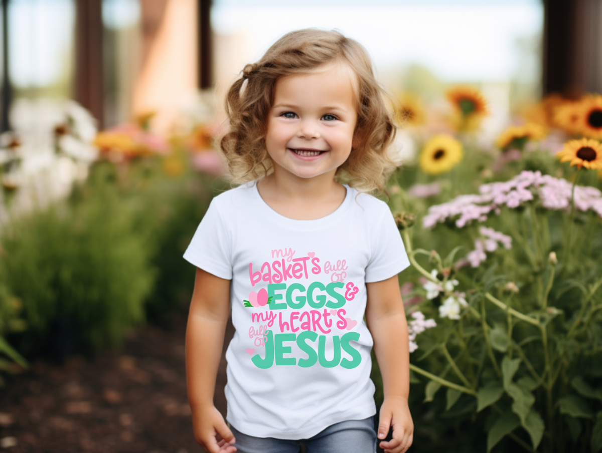 Basket Full of Eggs & Heart is Full of Jesus Short Sleeve Tee