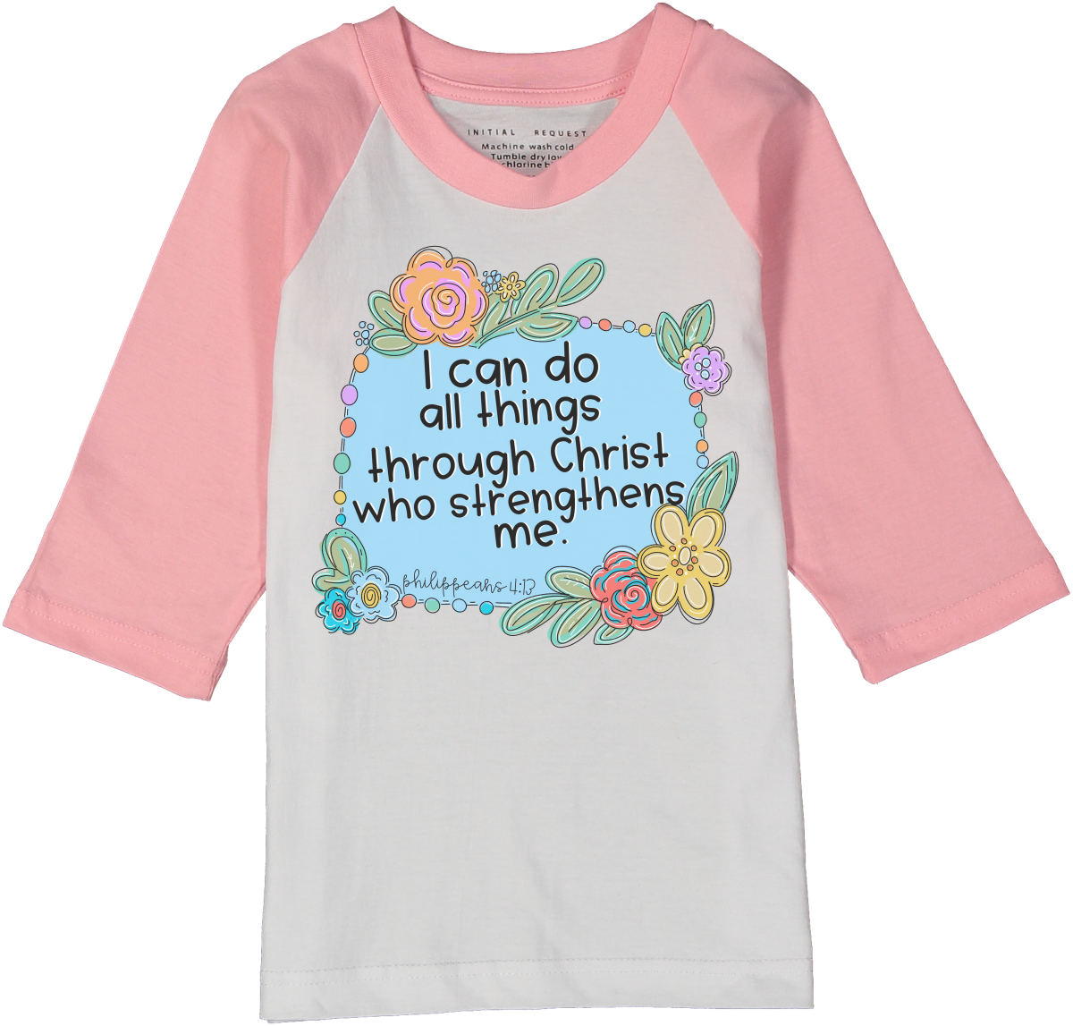 I Can do all Things through Christ who gives me Strength Phillippeans 4 13 Christian Bible Verses Tee for Girls Pink Raglan Tee