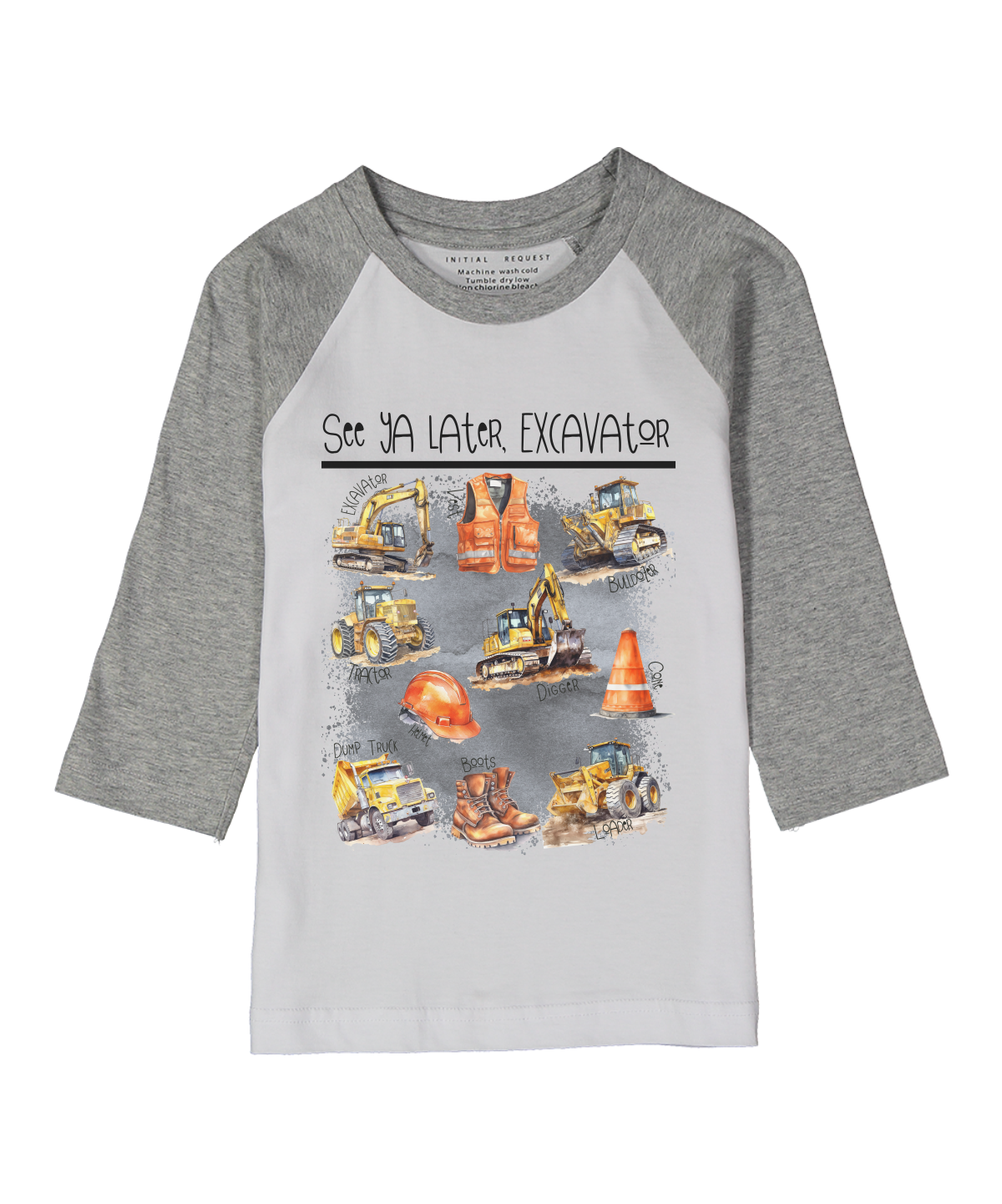 See Ya Later Excavator Gray Raglan Tee – Initial Request